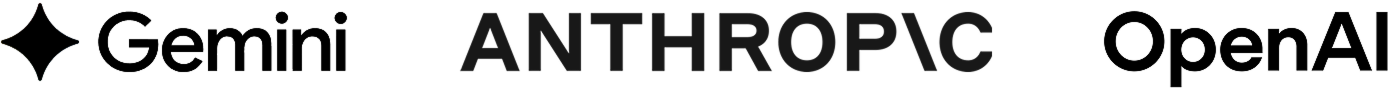 Built with Gemini, Anthropic, and OpenAI